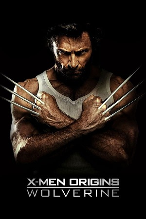 Download X-Men Part 4 Origins Wolverine (2009) Extended BluRay [Hindi + Tamil + English] ESub 480p 720p 1080p