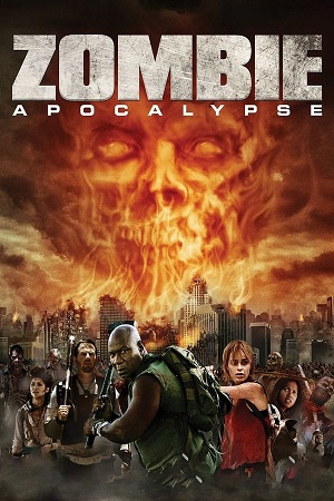 Download Zombie Apocalypse (2011) WebRip [Hindi (Org) Dubbed] 480p 720p