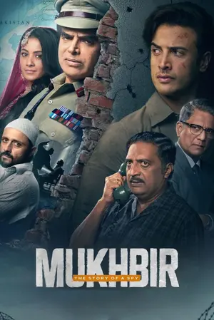 Download Mukhbir The Story of a Spy (2022) Season 1 WebRip [Hindi + Tamil + Telugu + Punjabi] S01 ESub 480p 720p - Complete